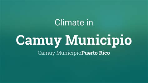 camuy puerto rico weather.